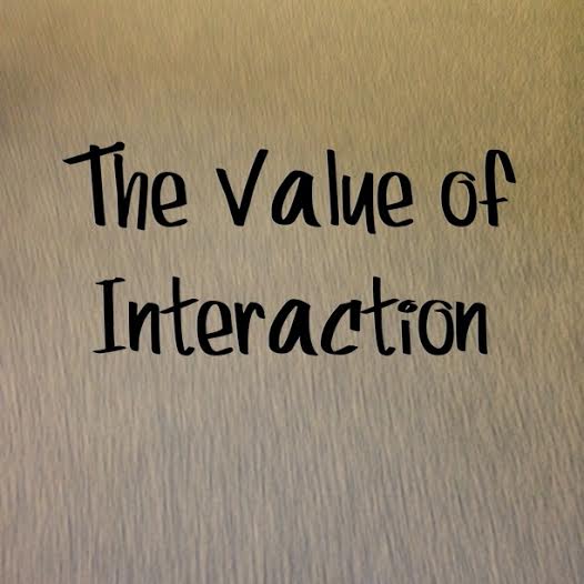 The Value of Interaction