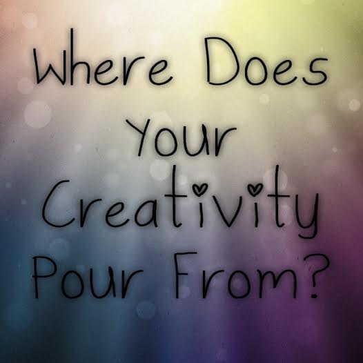 Where Does Your Creativity Pour From