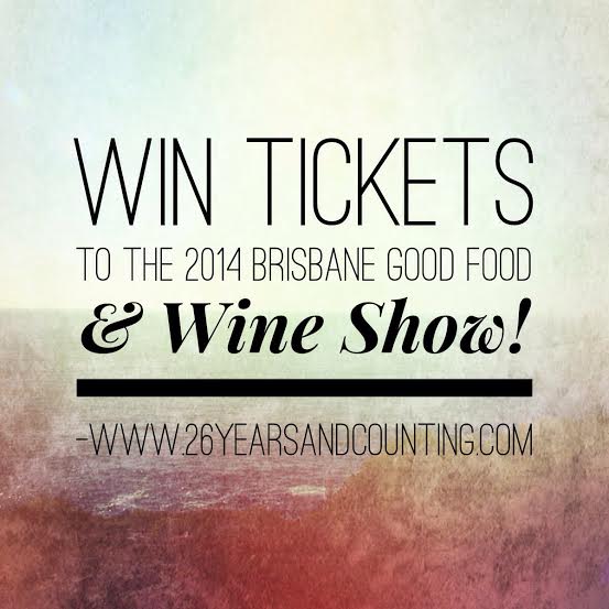 Win Tickets to the Brisbane Good Food and Wine Show 2014