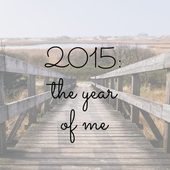 2015 the year of me