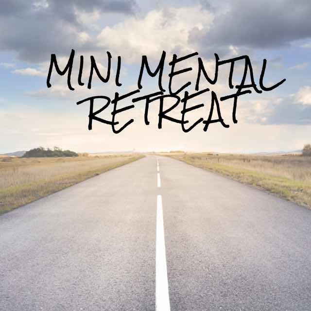 Mini Mental Retreat