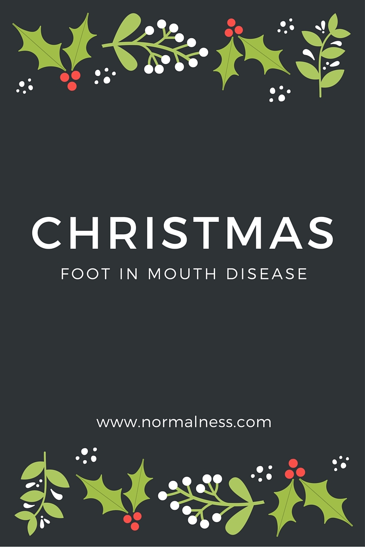 Christmas Foot In Mouth Disease