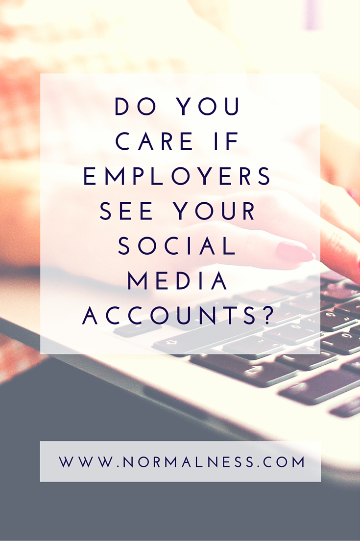 Do You Care If Employers See Your Social Media Accounts?