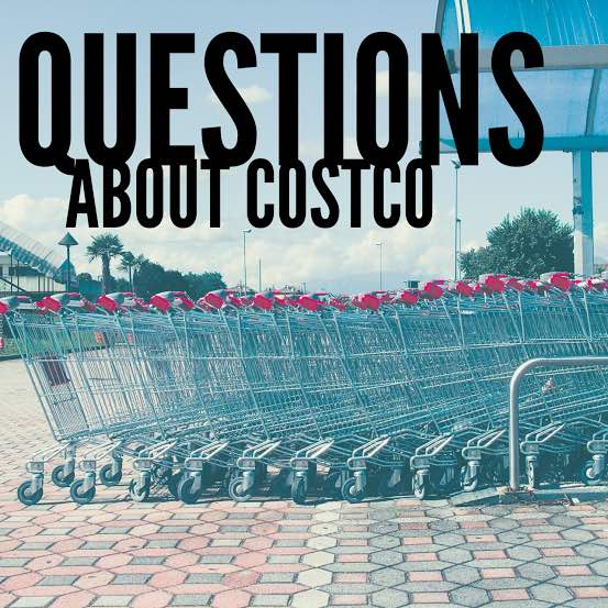 Questions About CostCo