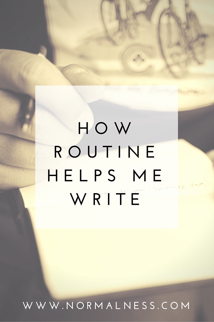 How Routine Helps Me Write