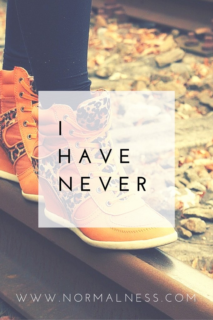 I Have Never...