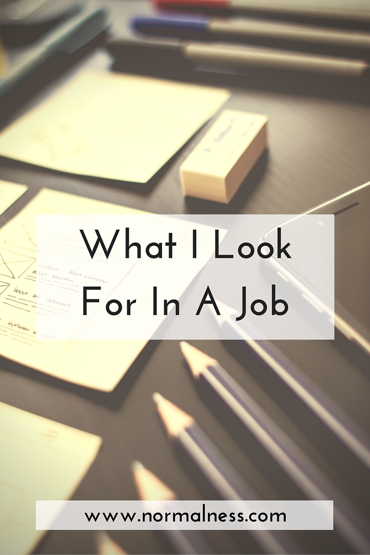 What I Look For In A Job