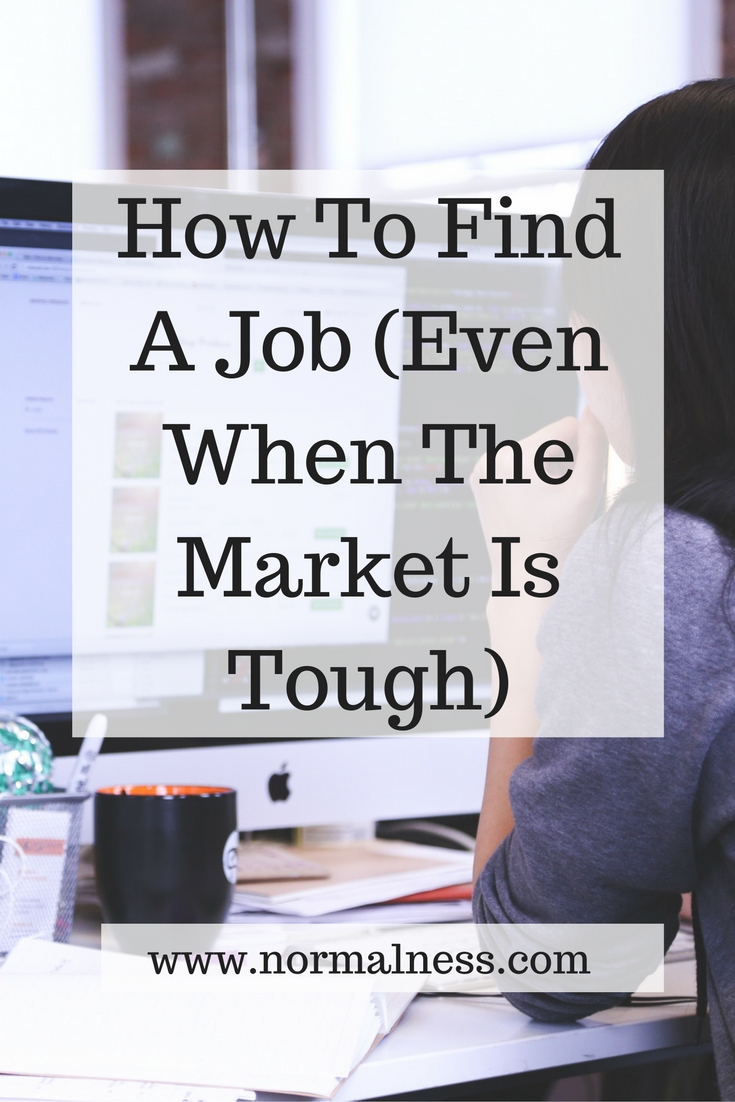 How To Find A Job (Even When The Market Is Tough)