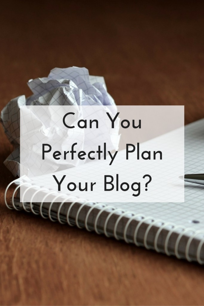 Can You Perfectly Plan Your Blog