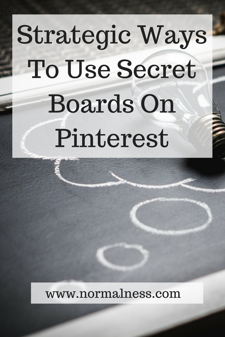 Strategic Ways To Use Secret Boards On Pinterest