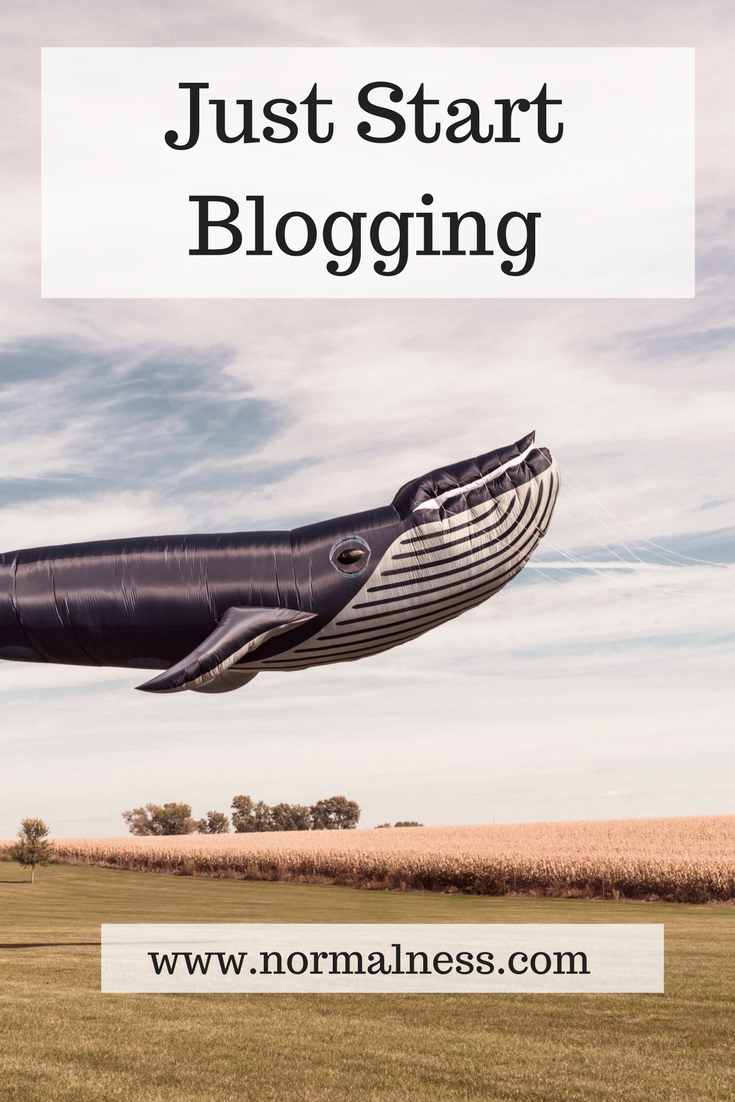 Just Start Blogging