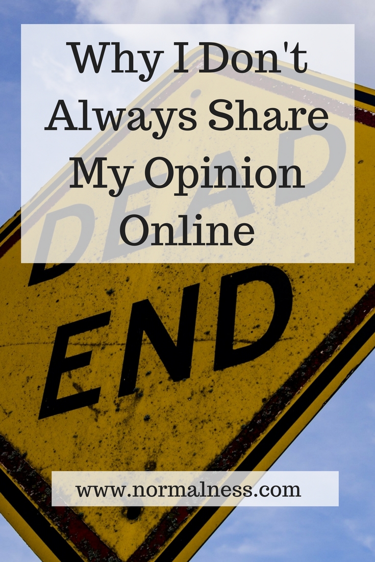 Why I Don't Always Share My Opinion Online