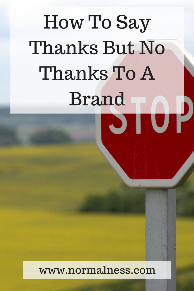 How To Say Thanks But No Thanks To A Brand