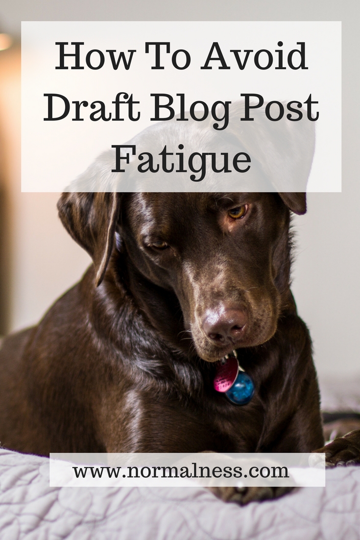 How To Avoid Draft Blog Post Fatigue