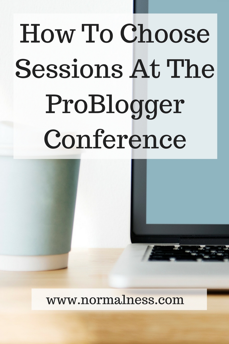 How To Choose Sessions At The ProBlogger Conference