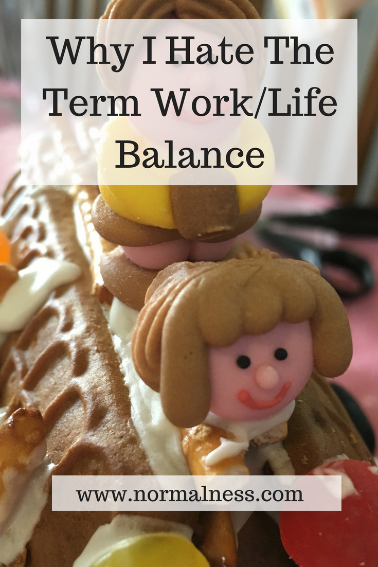 Why I Hate The Term Work/Life Balance