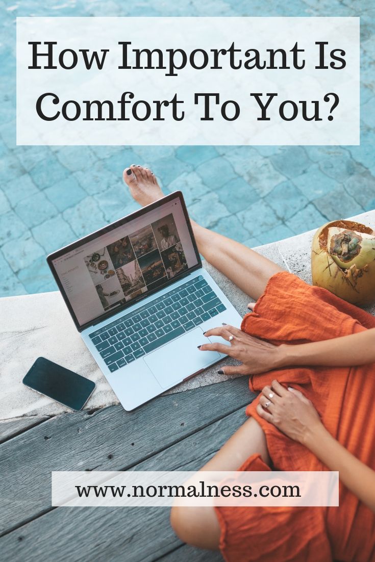 How Important Is Comfort To You?