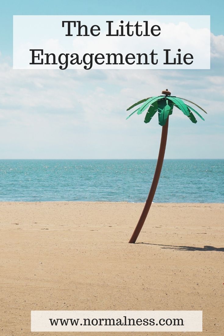 The Little Engagement Lie