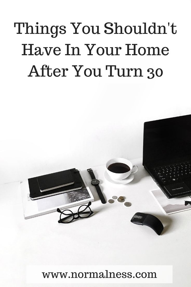 Things You Shouldn't Have In Your Home After You Turn 30