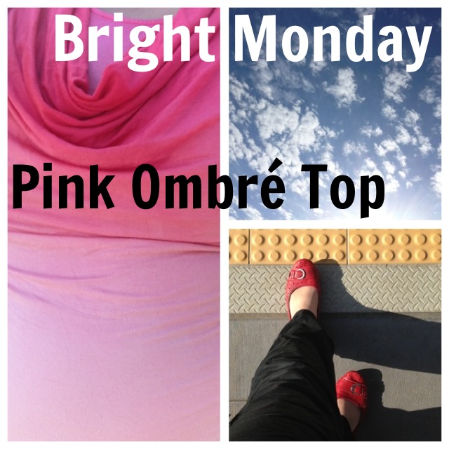 26Years and Counting: Bright Monday - Pink Ombre Top