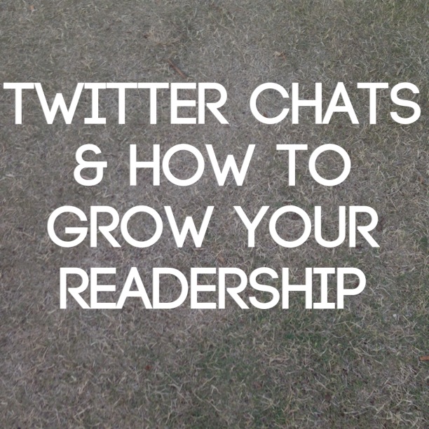 Twitter Chats and How To Grow Your Readership