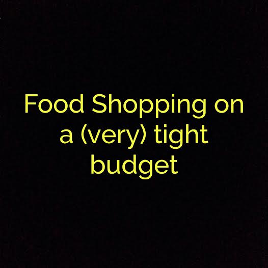 Food Shopping On A Very Tight Budget