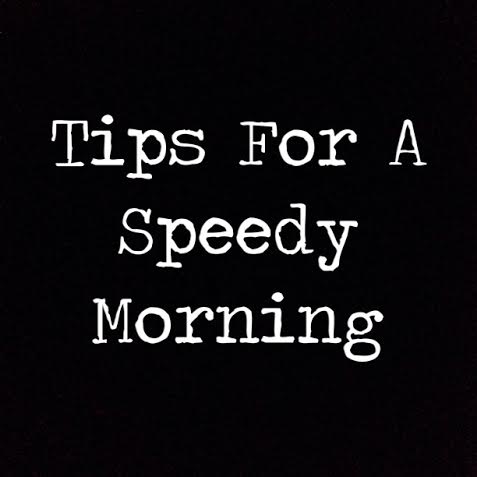 tips for a speedy morning