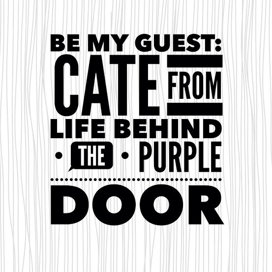 Be My Guest: Cate from Life Behind The Purple Door