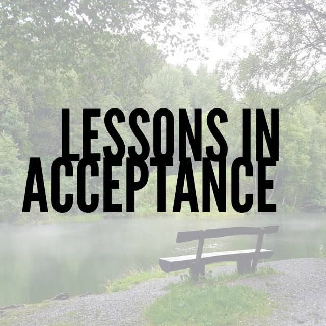 lessons in acceptance