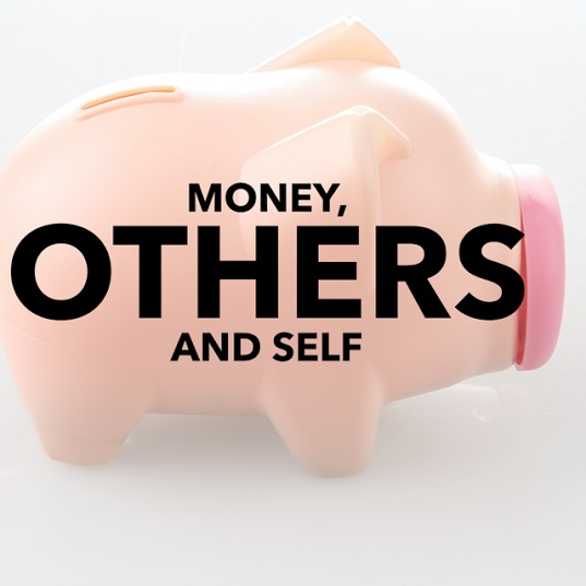 Money Others And Self