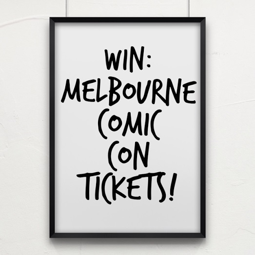 Win: Melbourne Comic Con Tickets